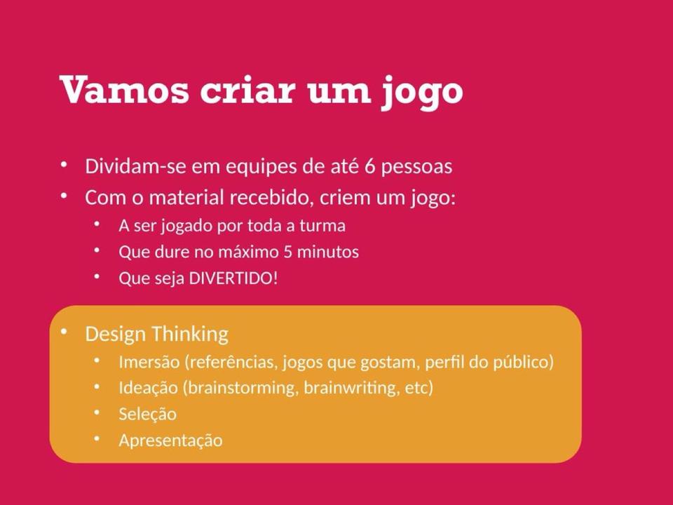 A atividade central: criar um jogo em equipe